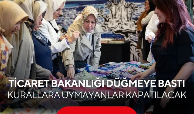 Ticaret Bakanlığı düğmeye bastı! Alışveriş festivallerine sıkı denetim geliyor