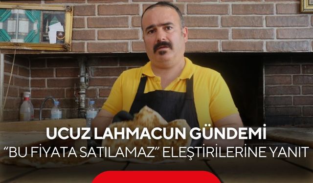 Ucuz lahmacun gündemi! “Bu fiyata satılamaz” eleştirilerine yanıt...