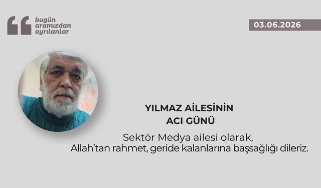 Yılmaz ailesinin acı günü