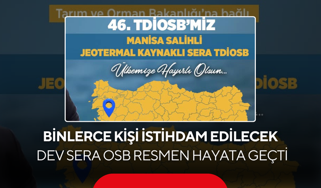 Salihli’ye Binlerce Kişilik Yeni İstihdam Müjdesi.... Türkiye’nin 46. Tarıma Dayalı İhtisas OSB’si Resmen Kuruldu