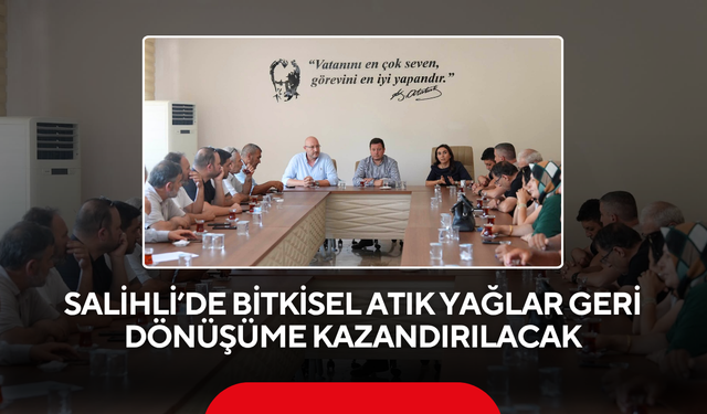 Salihli’de bitkisel atık yağlar geri dönüşüme kazandırılacak