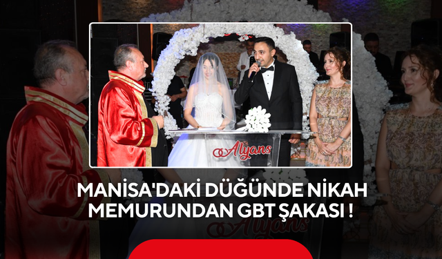 Manisa'daki düğünde nikah memurundan GBT şakası!