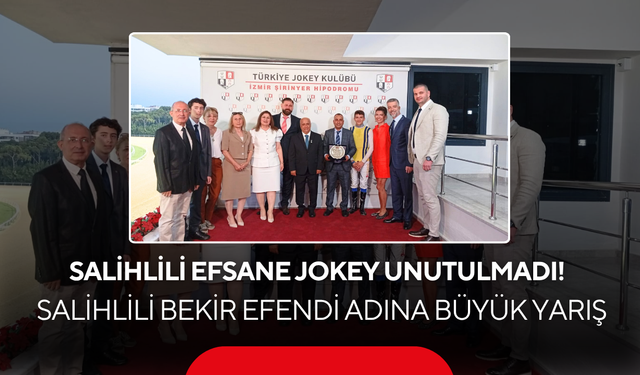 Salihlili Efsane Jokey Unutulmadı! Koşucu Bekir Efendi Koşusu'nda Zafer Varlık Efesi'nin
