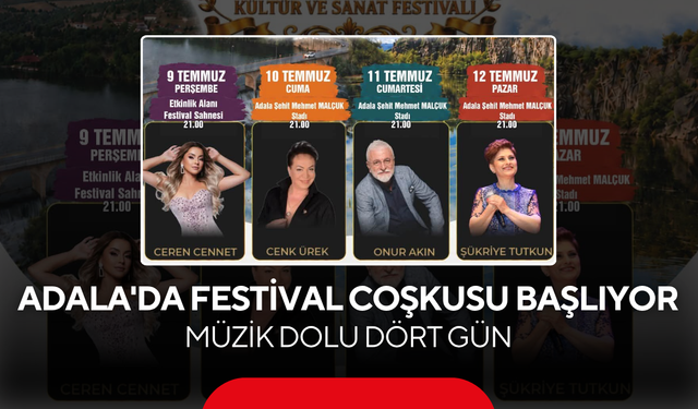 Adala'da Festival coşkusu başlıyor… Müzik dolu dört gün