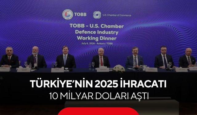 Bakan Güler; Türkiye 2025’te 10,1 milyar dolarlık ihracata ulaştı...
