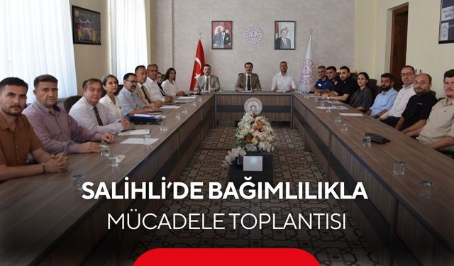 Salihli’de bağımlılıkla mücadele bir kez daha masaya yatırıldı
