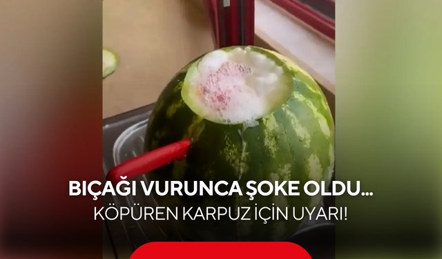Bıçağı vurunca şoke oldu! Sosyal medyayı sallayan köpüren karpuz gerçeği...