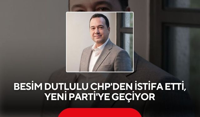 Manisa Büyükşehir Belediye Başkanı Dutlulu CHP'den istifa etti