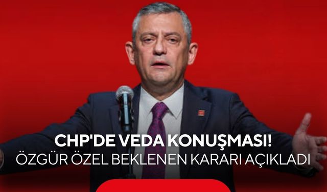 CHP'de tarihi gün! Özgür Özel yeni partiyi resmen ilan etti