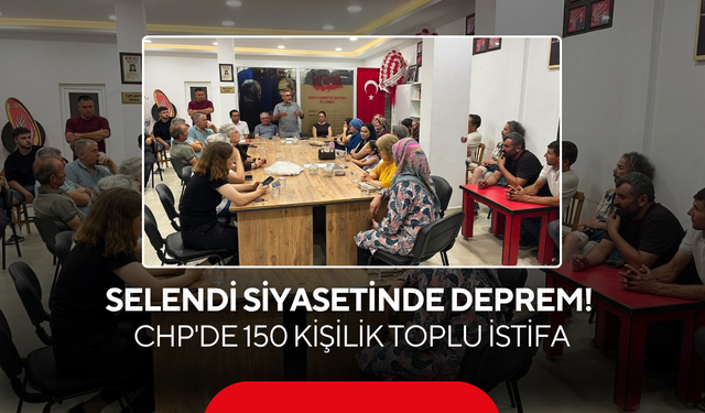 Selendi Siyasetinde Deprem! CHP'de 150 Kişilik Toplu İstifa