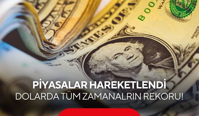 Dolar rekor seviyeyi gördü, altın sert düştü! Piyasalarda gözler kurda