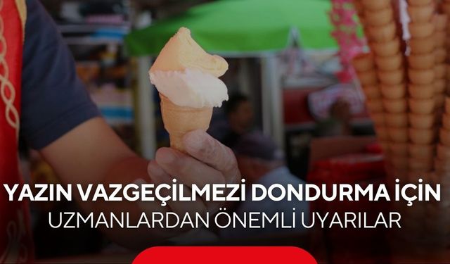 Dondurmayı böyle yiyin! Uzmanlardan boğaz enfeksiyonuna karşı kritik uyarı...