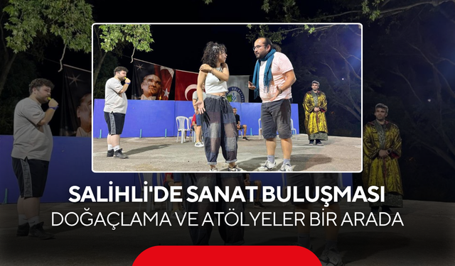 Salihli'de Sanat Buluşması...Çocuk Oyunu, Doğaçlama ve Atölyeler Bir Arada