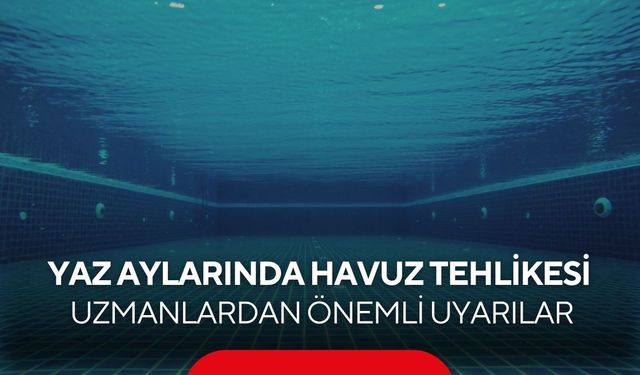 Uzmanlardan havuz uyarısı! Hijyen kurallarına uyulmazsa enfeksiyon kaçınılmaz...