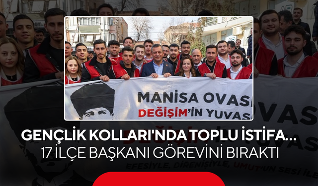 Gençlik Kolları'nda toplu istifa… 17 İlçe başkanı görevini bıraktı