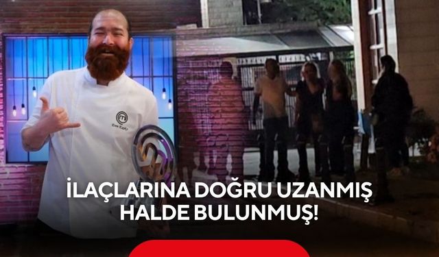 MasterChef şampiyonu Eren Kaşıkçı’nın ölümünde kahreden detay! İlaçlarına doğru uzanmış halde bulunmuş