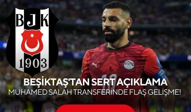 Muhamed Salah transferinde flaş gelişme! Beşiktaş'tan sert açıklama
