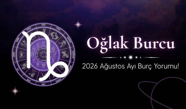 Oğlak Burcu Ağustos 2026 Yorumu: Kariyerde Yükseliş, Finansal Fırsatlar Kapıda