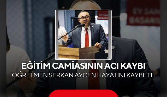 Eğitim ve Halk Oyunları Camiasının Acı Günü… Serkan Aycen Vefat Etti