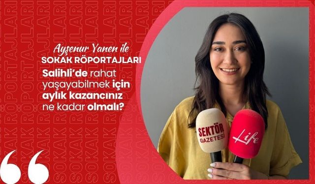 Salihli’de rahat yaşayabilmek için aylık kazancınız ne kadar olmalı?