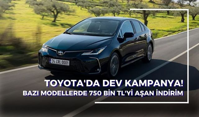 Toyota Temmuz 2026 Fiyat Listesi Açıklandı! İşte Model Model İndirimli Fiyatlar