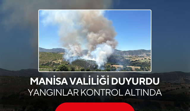 Manisa Valiliği Duyurdu... Akhisar ve Kula'daki Yangınlar Kontrol Altında
