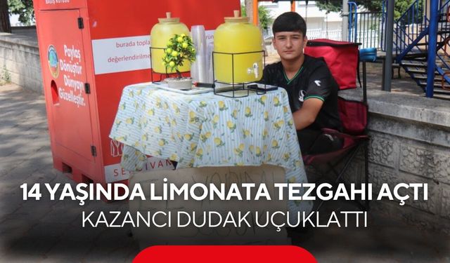 14 yaşında kendi işini kurdu! Limonata satarak asgari ücretin 3 katını kazandı