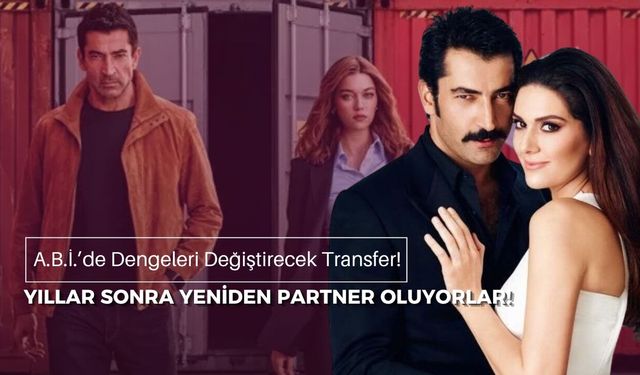 A.B.İ.’de Dengeleri Değiştirecek Transfer! Bergüzar Korel’in Canlandıracağı Karakter Belli Oldu