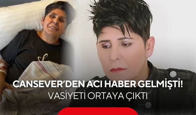 Arabesk dünyasını yasa boğan kayıp: Cansever'in vasiyeti ortaya çıktı!