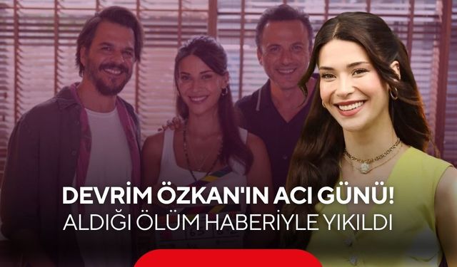 Aşk Tesadüfleri Sever 3 basın toplantısında Devrim Özkan'a acı haber