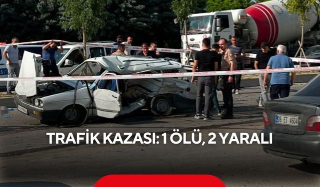 Trafik kazası: 1 ölü, 2 yaralı