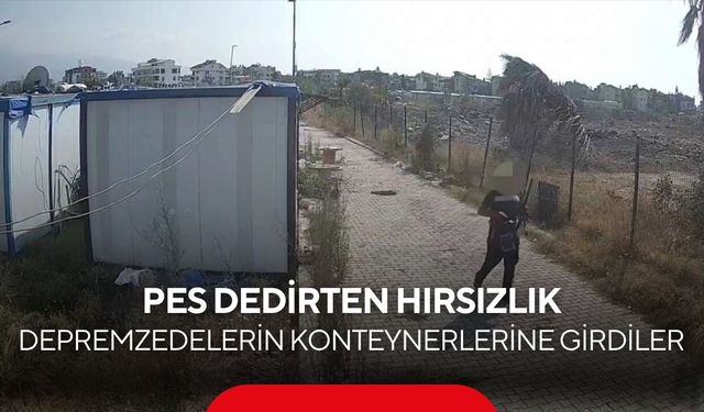 Depremzedelerin boşalttığı konteynerleri soydular! Çaldıkları eşyalar şaşkına çevirdi