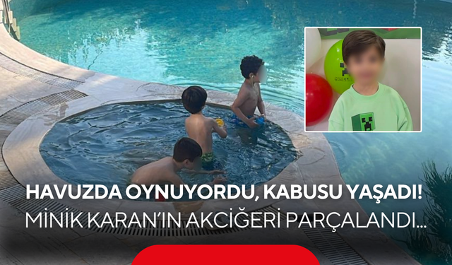 İkizi ve arkadaşıyla havuzda oynuyordu, akciğeri parçalandı! Minik Karan'ın ailesinden adalet çığlığı...