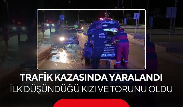 Kazada yaralanan sürücü hastaneye gitmek istemedi! Tek şartı kızı ve torununu görmekti