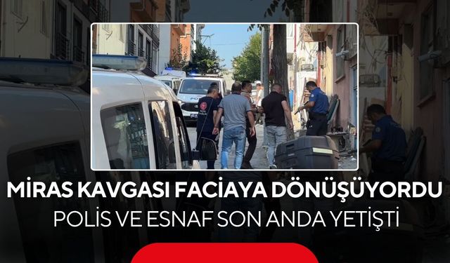 Miras anlaşmazlığı nedeniyle dehşet! Kendine zarar vermek isterken son anda kurtarıldı