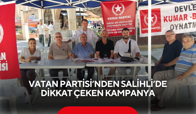 Vatan Partisi’nden Salihli’de dikkat çeken kampanya