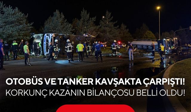 Otobüs ve tanker kavşakta çarpıştı! Korkunç kazanın bilançosu belli oldu!