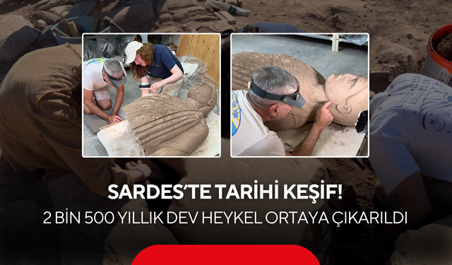 Sardes’te Tarihi Keşif! 2 Bin 500 Yıllık Dev Heykel Ortaya Çıkarıldı
