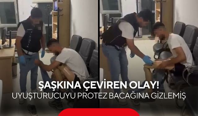 Şaşkına çeviren olay! 830 gram metamfetamini protez bacağına sakladı