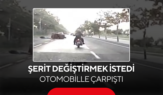 Şerit değiştirmek istedi, otomobille çarpıştı! Feci kaza kamerada