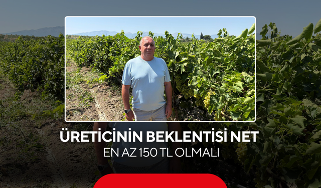 Üreticinin Beklentisi Net… En az 150 TL Olmalı