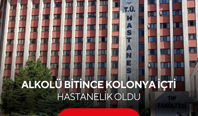 Alkol bitti, kolonya içti! Sağlık ekiplerinden yardım istedi...