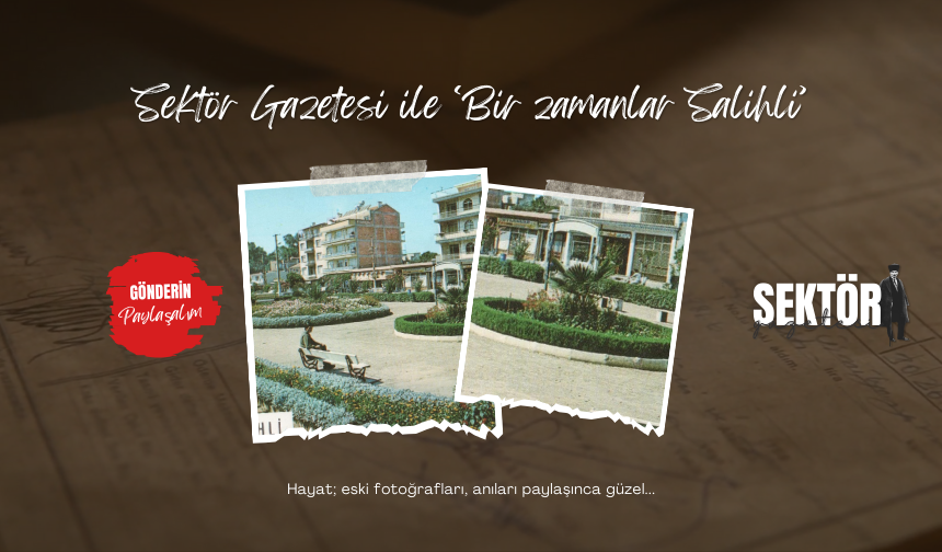 Salihli halkının ortak buluşma noktasıydı !