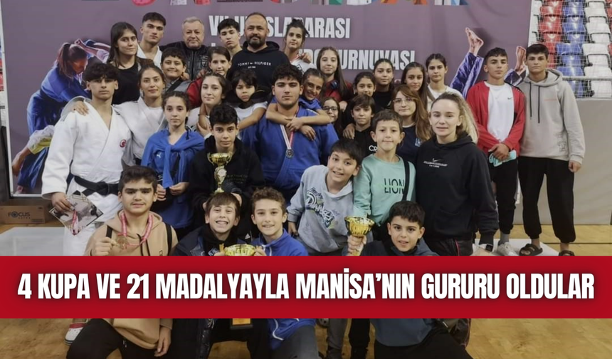 4 kupa ve 21 madalyayla Manisa'nın gururu oldular