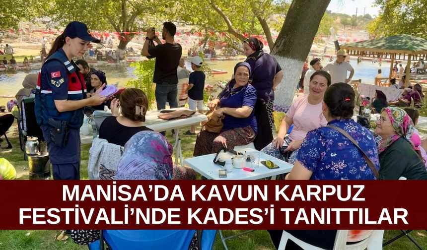 Manisa’da Kavun Karpuz Festivali’nde KADES’i tanıttılar