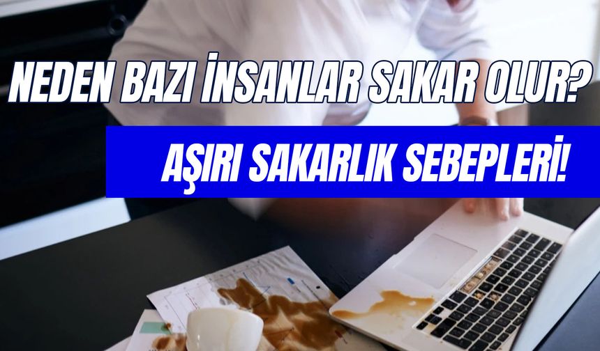 Aşırı Sakarlık Nedenleri: Neden Bazı İnsanlar Sakar Olur? Hastalık Mıdır?