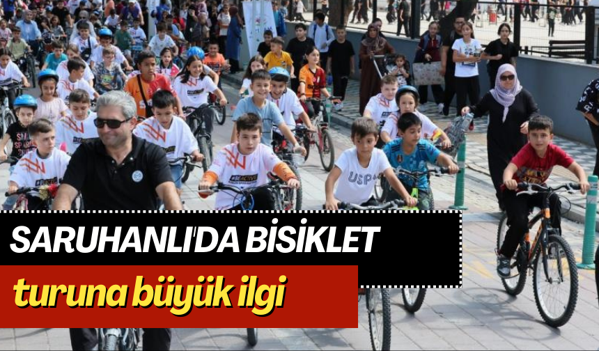 Saruhanlı'da bisiklet turuna büyük ilgi