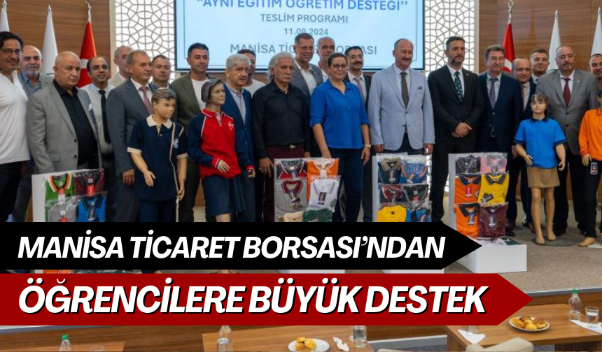 Manisa Ticaret Borsası’ndan öğrencilere büyük destek