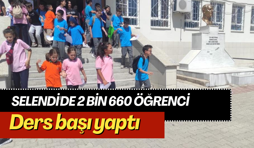 Selendi'de 2 bin 660 öğrenci ders başı yaptı