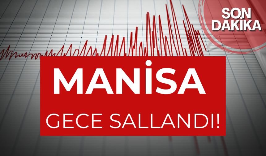 Manisa gece sallandı! Salihli'ye komşu ilçede deprem!